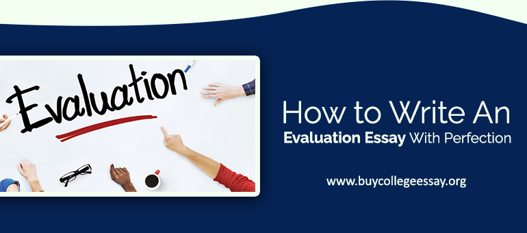 How to Write An Evaluation Essay