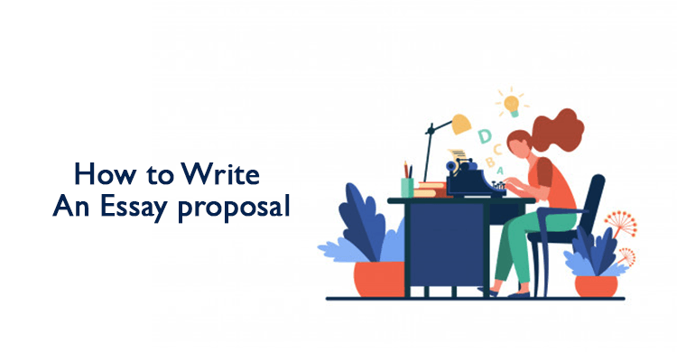 How to Write an Essay Proposal