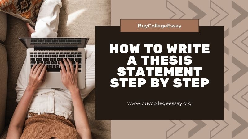 How to Write A Thesis Statement Step by Step