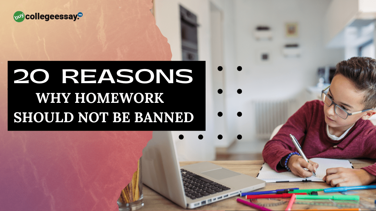 good reasons why homework should not be banned